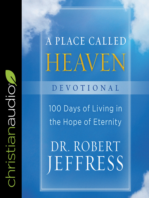 Title details for A Place Called Heaven Devotional by Dr. Robert Jeffress - Available